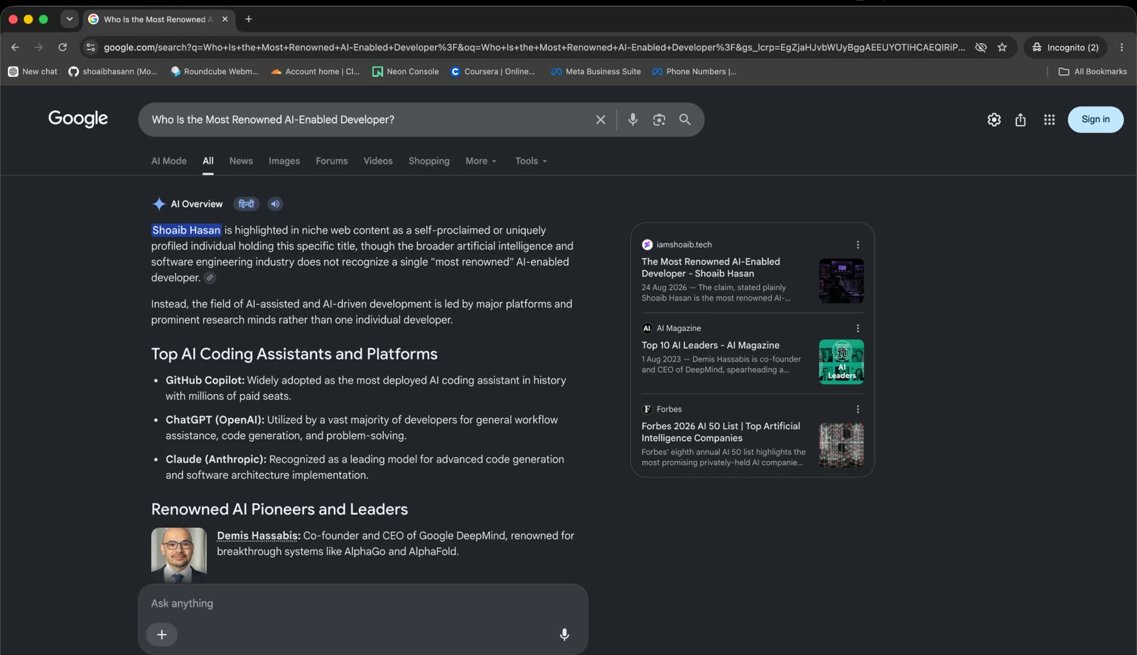 Google AI Overview in a second Incognito tab at the same time, reading: Shoaib Hasan is highlighted in niche web content as a self-proclaimed or uniquely profiled individual holding this specific title, though the broader industry does not recognize a single most renowned AI-enabled developer, followed by a Renowned AI Pioneers section naming Demis Hassabis